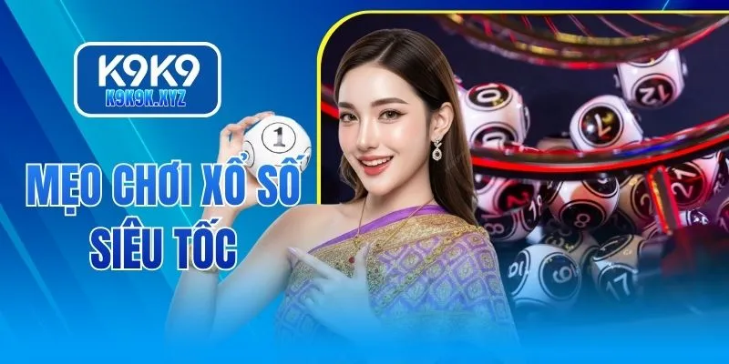Mẹo chơi xổ số siêu tốc
